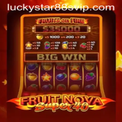 Exploring the Exciting World of FruitNovaSuper40 and the Popularity of luckystar88.vip