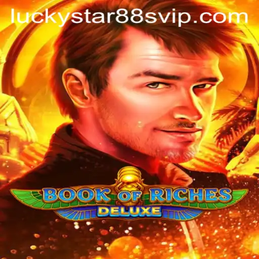 Discover the Excitement of Book of Riches Deluxe at Luckystar88.vip