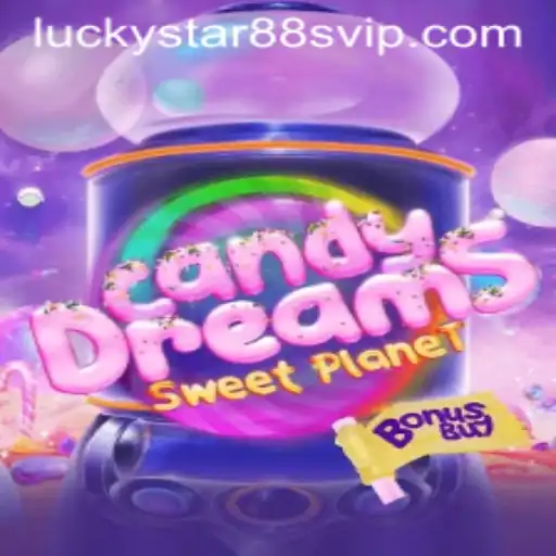 Explore the Sweet Adventure of CandyDreamsSweetPlanet and Unravel the Luckystar88.vip Experience